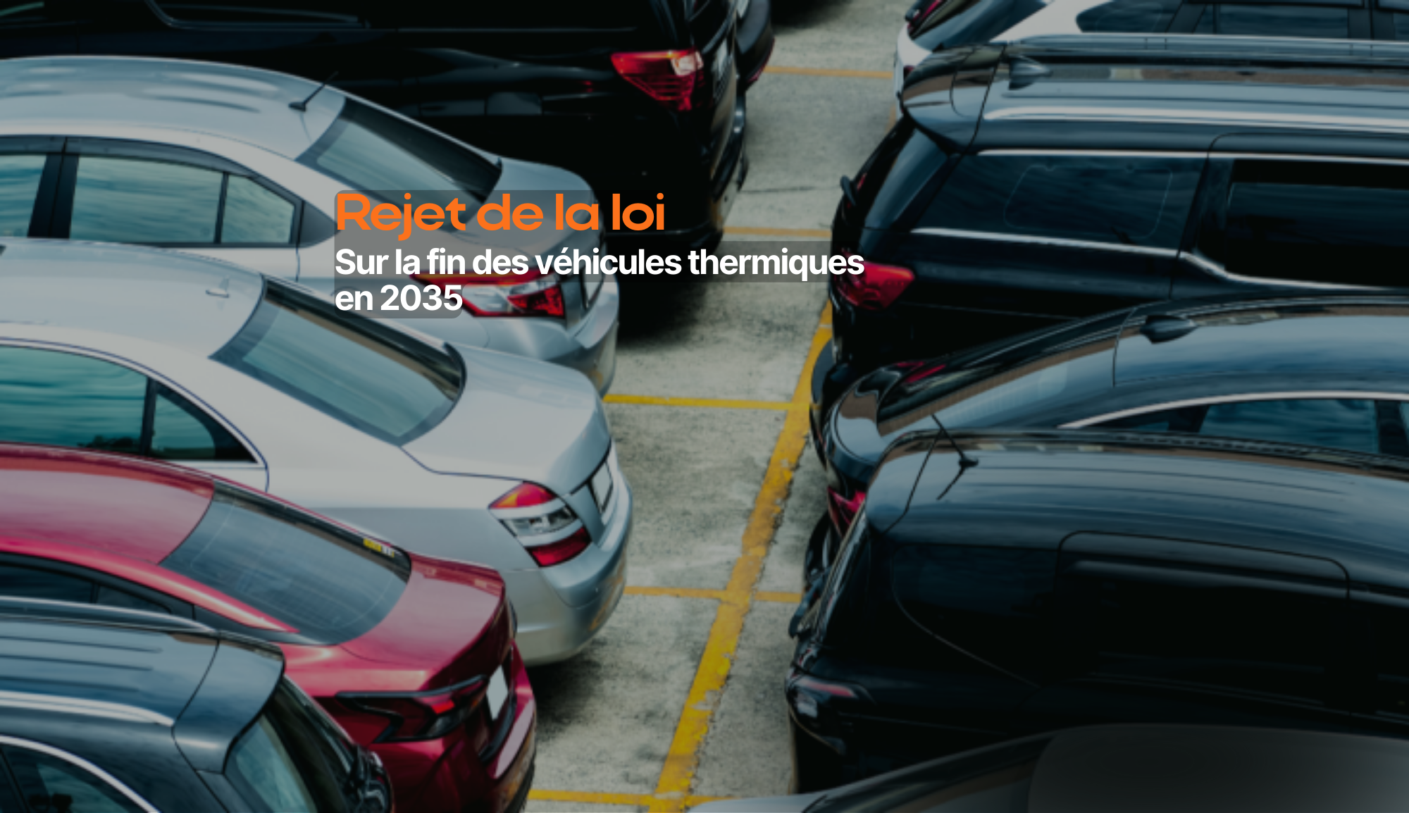 Image de mise en avant de l'article Rejet de la loi sur la fin des véhicules thermiques en 2035 : Quel impact sur le recyclage automobile ?