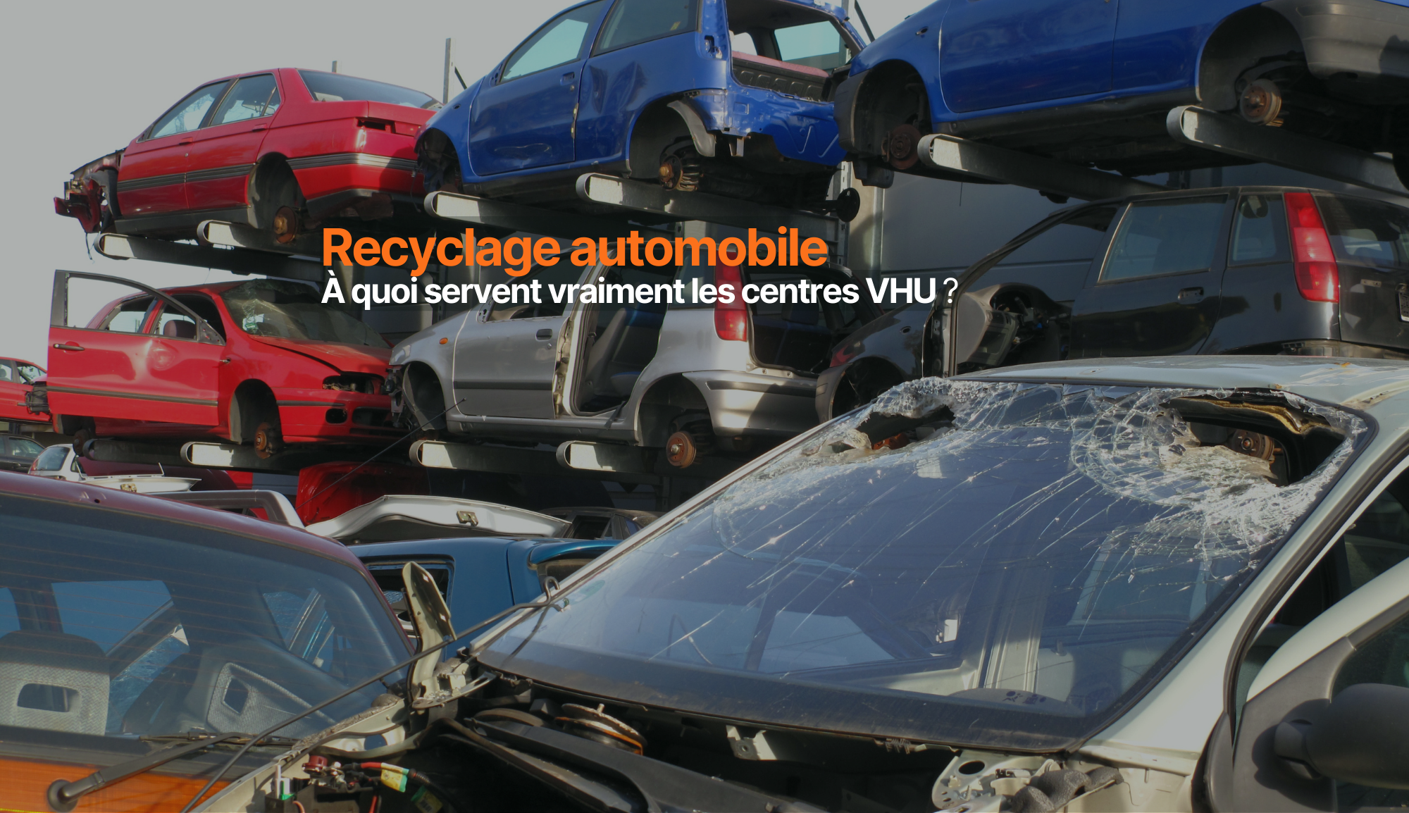Image de mise en avant de l'article Recyclage automobile : à quoi servent vraiment les centres VHU et pourquoi leur rôle s’intensifie en 2025 